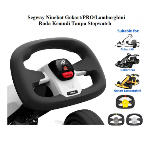 Segway Ninebot Gokart/PRO/Lamborghini Roda Kemudi Tanpa Stopwatch/Ster - Steer Gokart